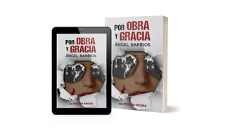 ´Por Obra y Gracia´, Ángel Barrios