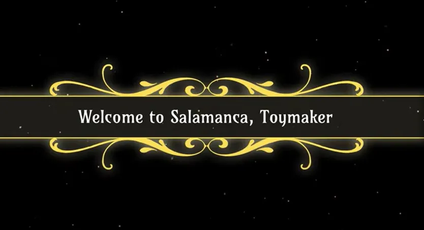 Welcome to Salamanca. Toymaker. Uprising Studios.