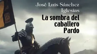 ‘La sombra del caballero pardo’ de José Luis Sánchez Iglesias | José Luis Sánchez Iglesias
