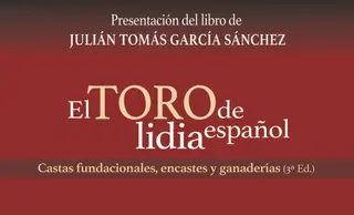Portada del libro 'El toro de lidia español, castas fundacionales, encastes y ganaderías’