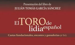 Portada del libro 'El toro de lidia español, castas fundacionales, encastes y ganaderías’