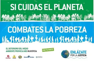 Si cuidas el planeta, combates la pobreza