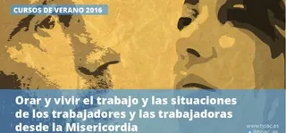 Oración, reflexión y diálogo sobre el sentido profundo del trabajo humano